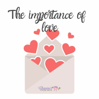 #174 The Importance Of Love