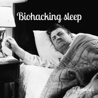 #130 Biohacking sleep Part 2