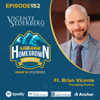 E.152 - Establishing the First Legal Cannabis Framework in Colorado Ft. Brian Vicente, Founding Partner at Vicente Sederberg LLP