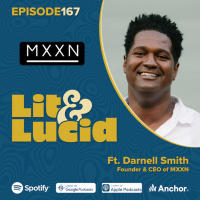 E.167 - The Future is Cannabis-Infused Non-Alcoholic Spirits ft. Darnell Smith, Founder amp CEO of MXXN
