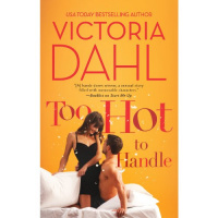 Too Hot to Handle Audiobook by Victoria Dahl