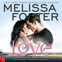 Seized by Love Audiobook by Melissa Foster