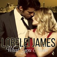 What You Need Audiobook by Lorelei James