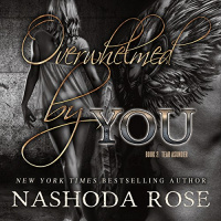 Overwhelmed by You Audiobook by Nashoda Rose