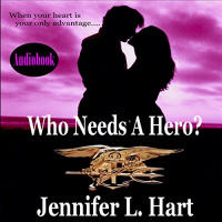 Who Needs A Hero? Audiobook by Jennifer L. Hart