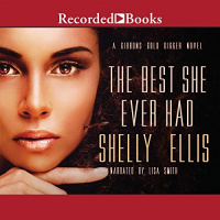 The Best She Ever Had Audiobook by Shelly Ellis