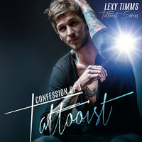 Confession of a Tattooist: A Billionaire Girlfriend Dark Romance Audiobook by Lexy Timms