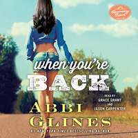 When Youre Back Audiobook by Abbi Glines