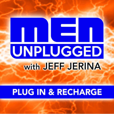 Men Unplugged: Jeff Jerina Chats With Top Christian Leaders Daily To Help Men Succeed In All Aspects Of Life