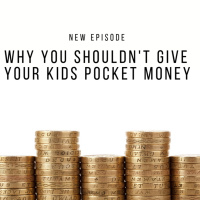 Why you shouldnt give your kids pocket money