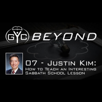 GYC Beyond 07 - How to Teach an Interesting Sabbath School Lesson