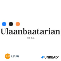 Сэхээтэн Медиа сонордуулж байна: ULAANBAATARIAN (Удиртгал дугаар)