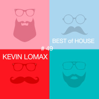 Kevin Lomax - Best of House #49
