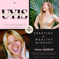 Creating a Wealthy Mindset, with Sonya Highfield, Wealth Expansion Coaching @ Real World Creatives