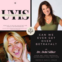 Can we get over Beatrayal?, with Dr. Debi Silber from PBT (Post Betrayal Transformation) Institute