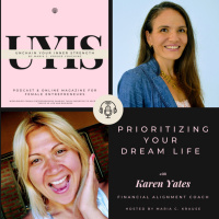 Prioritizing your Dream Life, with Karen Yates, Financial Alignment Coach