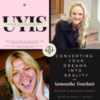 Converting your Dreams into Reality, with Samantha Touchais, Business amp Mindset Coach
