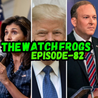 Watch Frogs Show 82 - DeSantis Lost, Epic Meltdown amp More