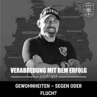 GEWOHNHEITEN – SEGEN ODER FLUCH?