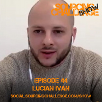Lucian Ivan - E44 - Sourcing Challenge Show