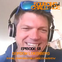 Gordon Lokenberg -E58 - Sourcing Challenge Show