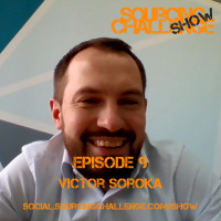 Victor Soroka - E9 - Sourcing Challenge Show
