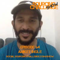 Aniket Ingle - E64 - Sourcing Challenge Show
