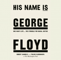 His Name Was George Floyd by Robert Samuels