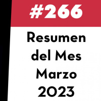 266. Resumen del Mes - Marzo 2023
