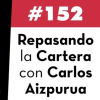 152. Repasando la Cartera con Carlos Aizpurua de Iceberg de Valor
