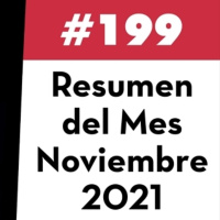 199. Resumen del Mes - Noviembre 2021