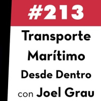 213. Transporte Marítimo desde Dentro con Joel Grau