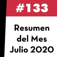 133. Resumen del Mes - Julio 2020