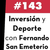 143. Inversión y Deporte con Fernando San Emeterio