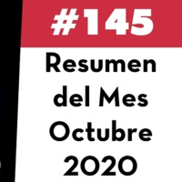 145. Resumen del Mes - Octubre 2020