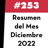 253. Resumen del Mes - Diciembre 2022
