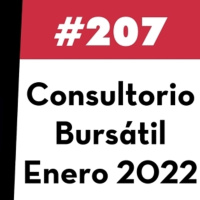 207. Consultorio Bursátil - Enero 2022