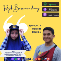 Episode 75 - Hakikat Hari Ibu ft. Faridha Kautsariyah