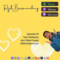 Episode 59 - Tips Pedekate dari Mbah Gugel #30haribersuara