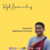 Episode 01 - Ngepodcast Di Kereta