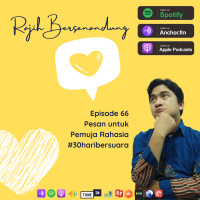 Episode 66 - Pesan untuk Para Pemuja Rahasia #30haribersuara