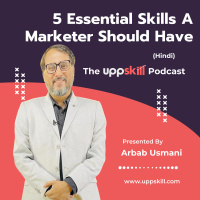 #131 - 5 Skills Every Marketer Must have ( Hindi)