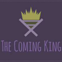 The Coming King, Part 4