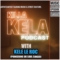 #391 with Kele Le Roc (UK Soul Singer)