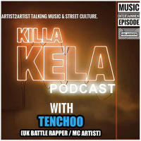 #398 with TENCHOO (UK COMPETITIVE BATTLE RAPPER / MC ARTIST)