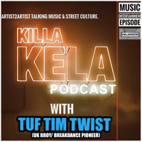 #376 WITH TUF TIM TWIST (UK BBOY/ BREAKDANCE PIONEER)