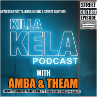 #399 AMBA amp THEAM (GRAFFITI WRITERS/ARMS HOUSE TO YOUR MUMS HOUSE PODCAST)