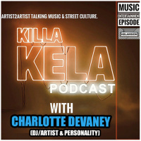 # 407 - CHARLOTTE DEVANEY (DJ/ARTIST amp PERSONALITY)