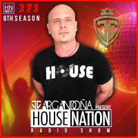 HOUSE NATION Radio Show by JC ARGANDOÑA Episode 275