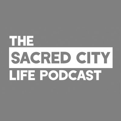 Sacred City Life Podcast